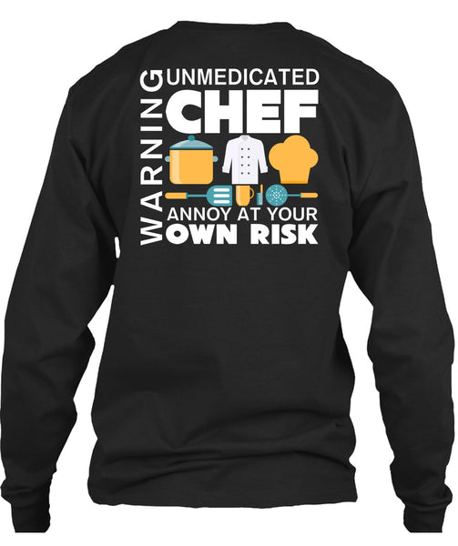 Unmedicated Chef Annoy At Your Own Risk T Shirt, I Love Cooking T Shirt
