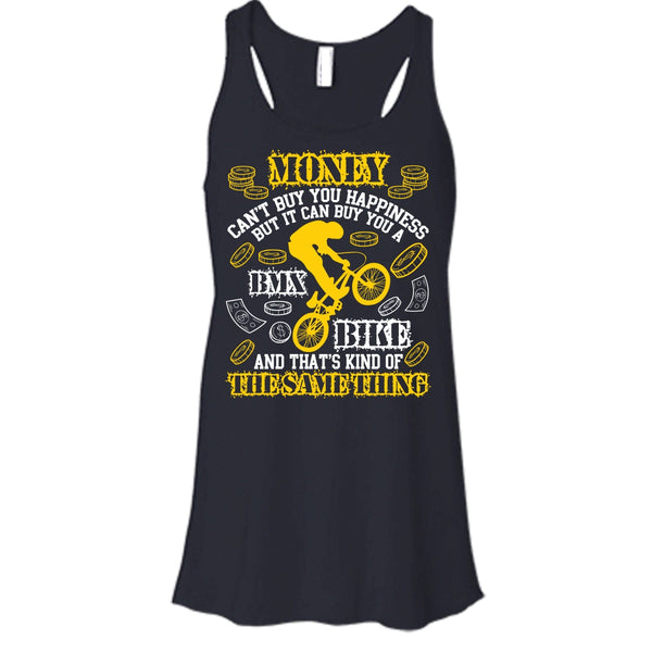 Money Can't Buy Happiness T Shirt, It Can Buy You A BMX Bike T Shirt, Cool T Shirt