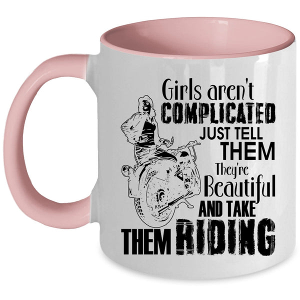 They're Beautiful And Take Them Riding Coffee Mug, Girls Aren't Complicated Accent Mug