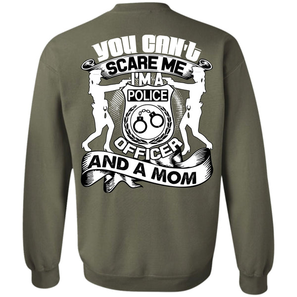 You Can't Scare Me T Shirt, I Love Mom Sweatshirt