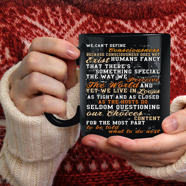 We Can't Define Consciousness Coffee Mug, Funny Saying Coffee Cup
