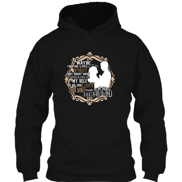 To Be His Last T Shirt, This Girl Loves To Be Her Husband T Shirt