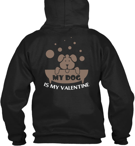 My Dog Is My Valentine T Shirt, My Favorite T Shirt