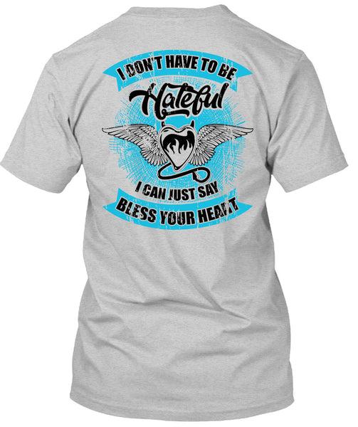 I Can Just Say Bless Your Heart T Shirt, I Love My Life T Shirt