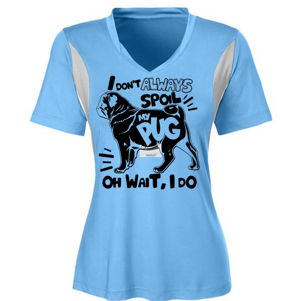 I Don't Always Spoil My Pug T Shirt, I Love Dog T Shirt, Awesome T-Shirts