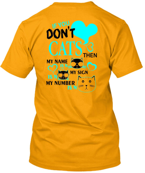 If You Don't Cats T Shirt, I Love My Cat T Shirt