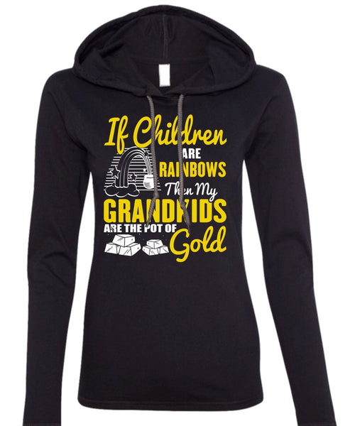 My Grandkids Are The Pot Of Gold T Shirt, Children Are Rainbows T Shirt (Anvil Ladies Ringspun Hooded)