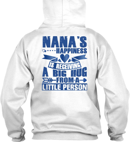 Nana's Happiness Is Receiving A Big Hug T Shirt, Being A Nana T Shirt