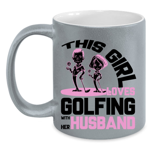 Married Coffee Mug, This Girl Loves Golfing With Her Husband Accent Mug