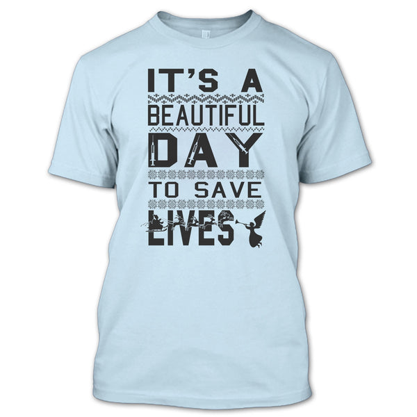 It's A Beautiful Day To Save A Lives T Shirt, Merry Christmas Gift T Shirt