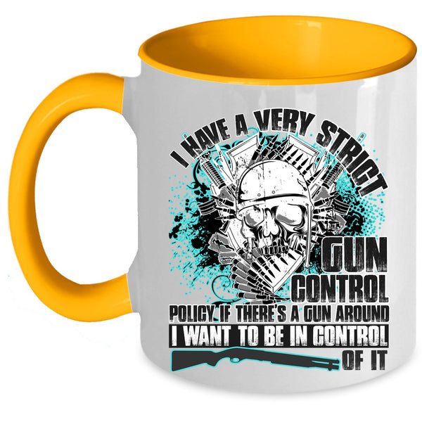 Funny Gunners Coffee Mug, I Have A Very Strict Gun Control Accent Mug