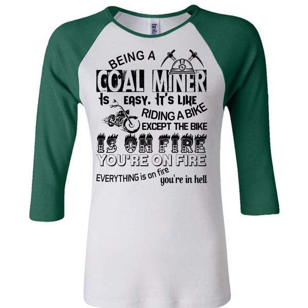 Being A Coal Miner Is Easy Shirt, My Job T Shirt