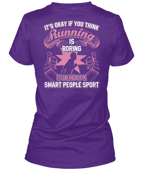 You Think Running Is Boring T Shirt, Smart People Sport T Shirt