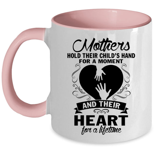 Mom And Kids Coffee Mug, Mothers Hold Their Child's Heart Accent Mug