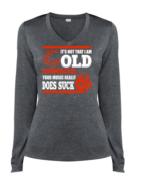 It's Not That I Am Old T Shirt, Your Music Really T Shirt, Cool Shirt (Ladies LS Heather V-Neck)