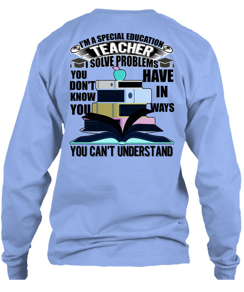 I'm A Special Education Teacher T Shirt, I Love Teaching T Shirt