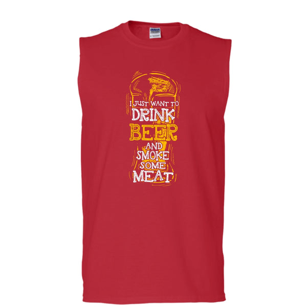 I Just Want To Drink Beer T Shirt, And Smoke Some Meat T Shirt, Cool T Shirt (Men's Cotton Sleeveless)