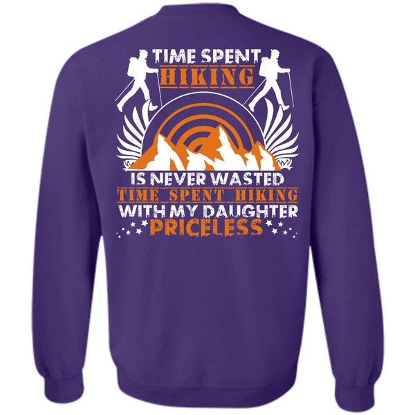 My Daughter Priceless T Shirt, I Love Hiking Sweatshirt