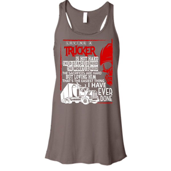 Loving A Trucker T Shirt, I Love My Trucker T Shirt, Cool T Shirt