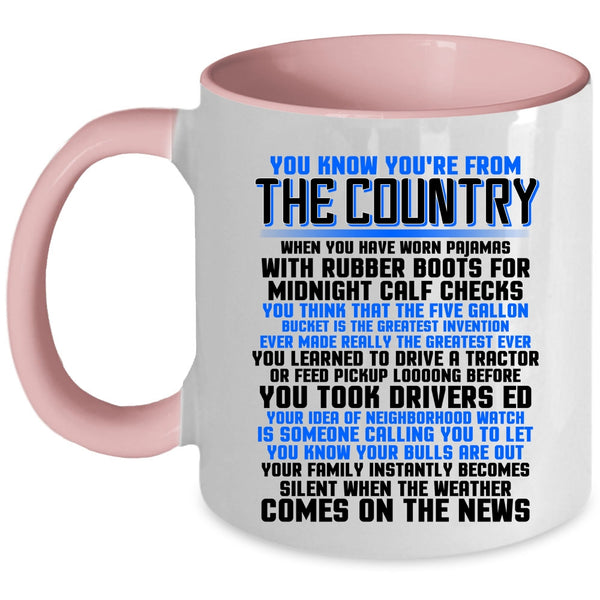 Cute Veterans Coffee Mug, You Know You're From The Country Accent Mug