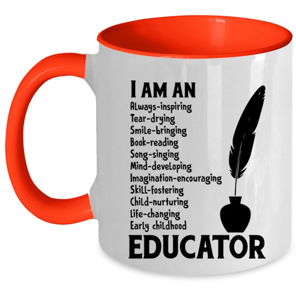 I Am An Educator Cup, Best Gift For Educator Mug