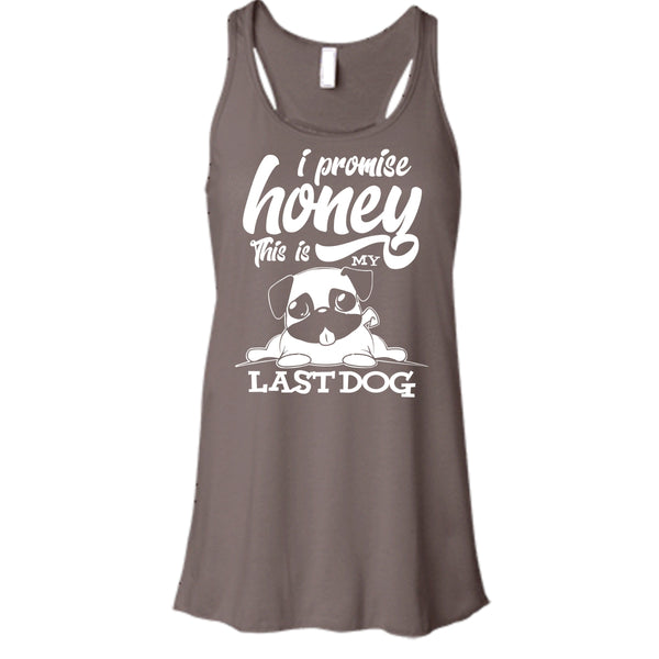 I Promise Honey T Shirt, This Is My Last Dog T Shirt, Cool T Shirt