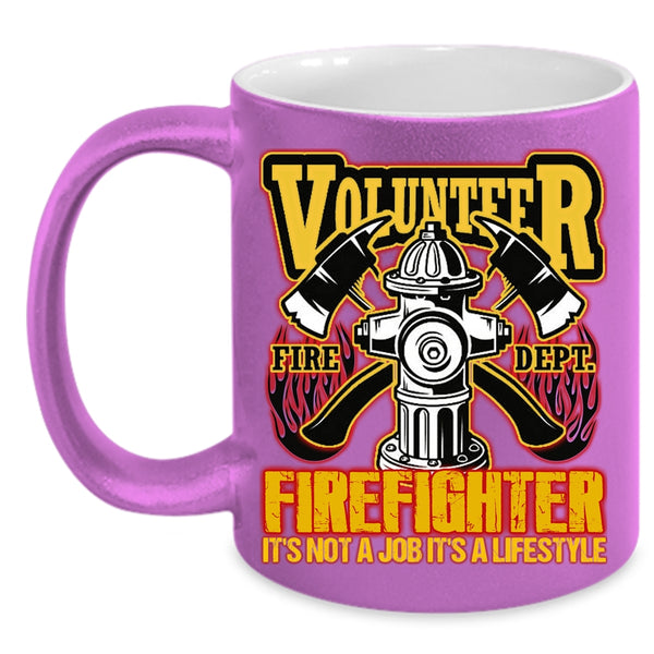 Volunteer Firefighter Coffee Mug, It's Not A Job It's A Lifestyle Coffee Cup