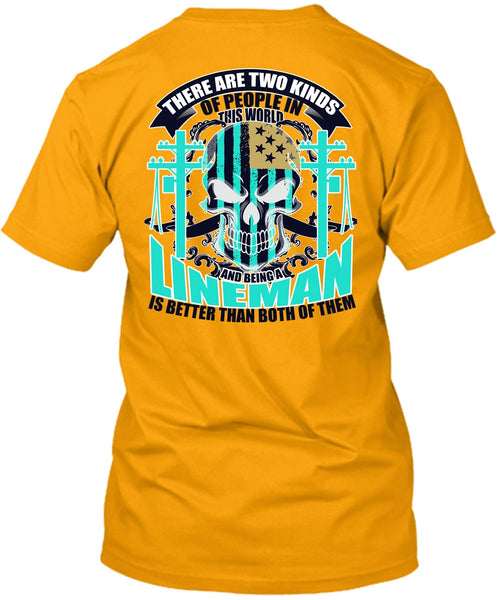 Being A Lineman T Shirt, People In This World T Shirt