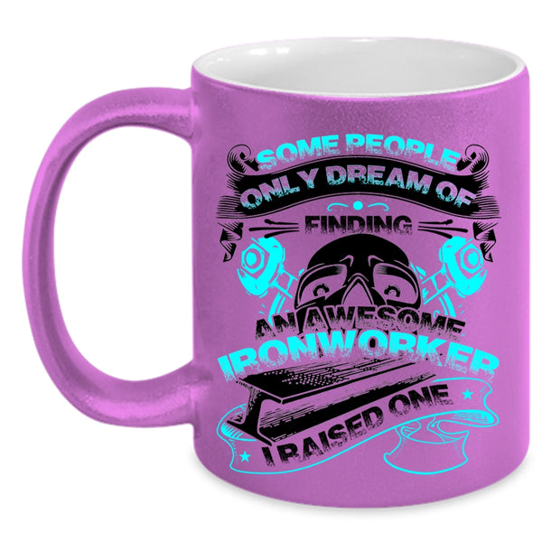 I Raise An Ironworker Coffee Mug, Finding An Awesome Ironworker Accent Mug