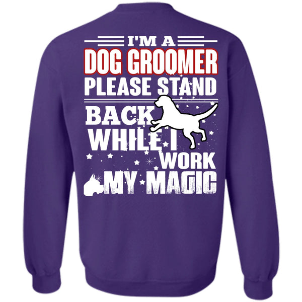 Being A Groomer T Shirt, I Love My Dog Sweatshirt