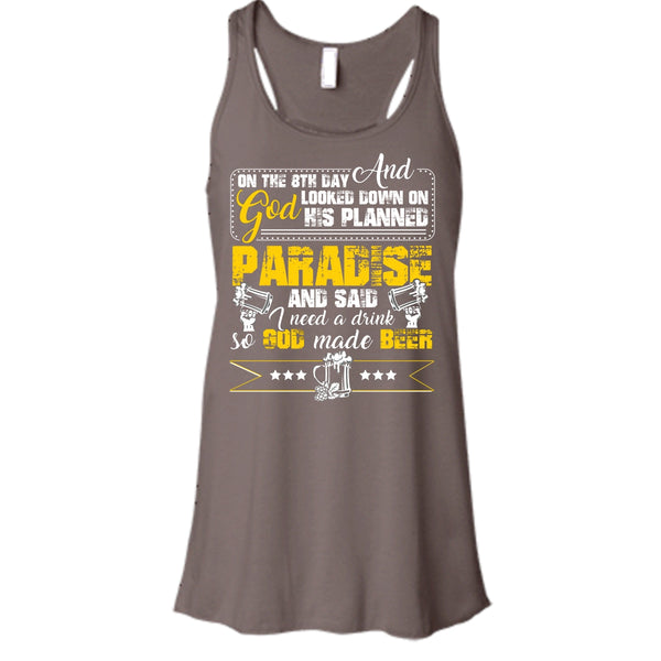 On The 8TH Day T Shirt, I need A Drink So God Made Beer T Shirt, Cool T Shirt