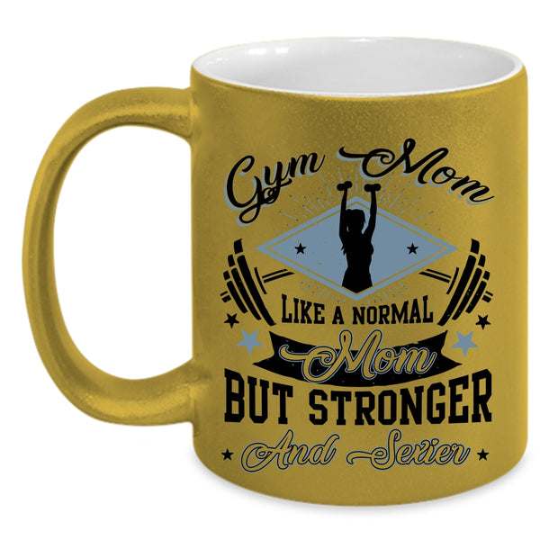 Stronger Mom Coffee Mug, Gym Mom Accent Mug