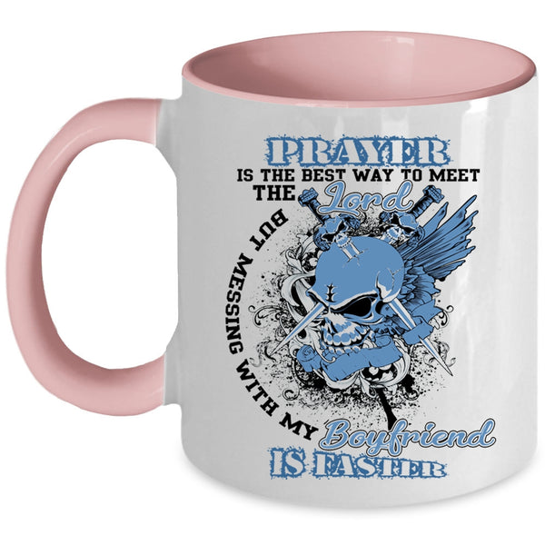 Pretty Girlfriend Coffee Mug, Don't Mess With My Boyfriend Accent Mug