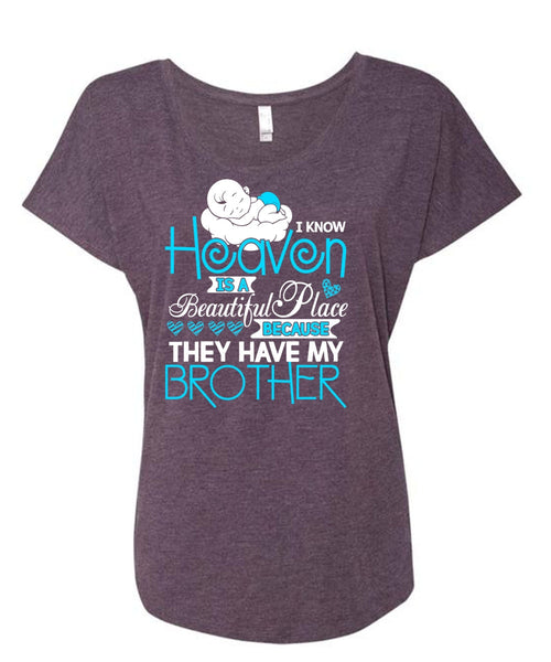 They Have My Brother T Shirt, Heaven Is A Beautiful Place T Shirt, Cool Shirt (Ladies' Triblend Dolman Sleeve)