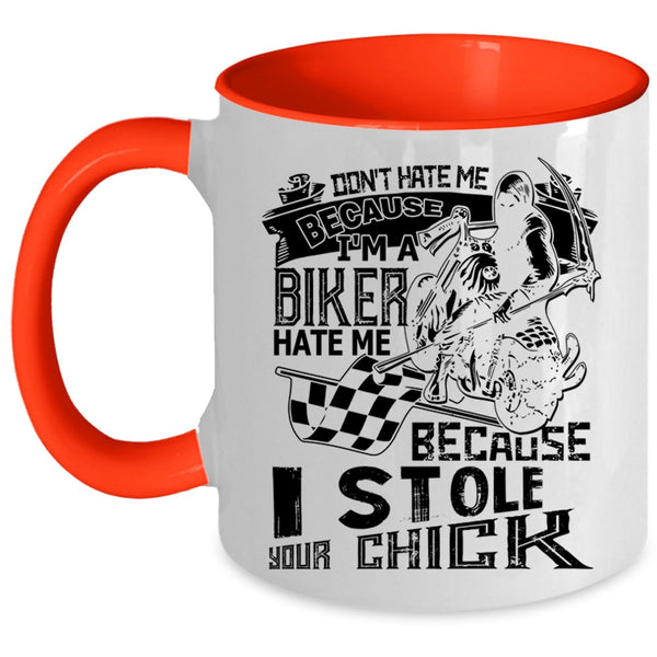 Because I Stole Your Chick Coffee Mug, I'm A Biker Accent Mug