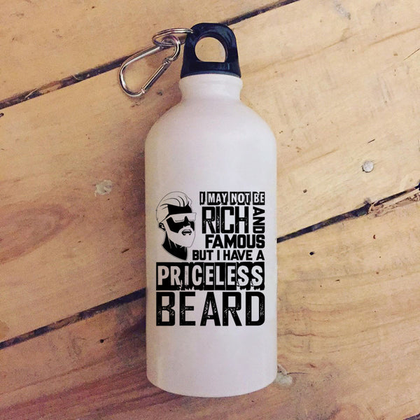 I May Not Be Rich And Famous 20 oz Stainless Steel Bottle,I Have A Priceless Beard Outdoor Sports Water Bottle