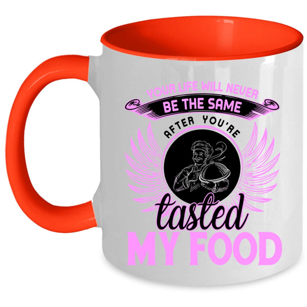 Funny Gift For Chef Coffee Mug, You're Tasted My Food Accent Mug