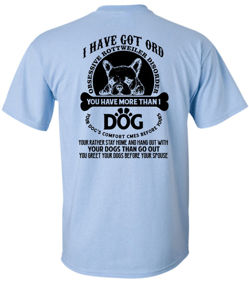 You Have More Than 1 Dog T Shirt, I Love Dogs T Shirt