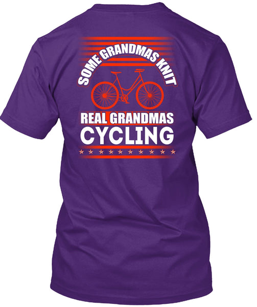 Some Grandmas Knit T Shirt, Real Grandmas Cycling T Shirt