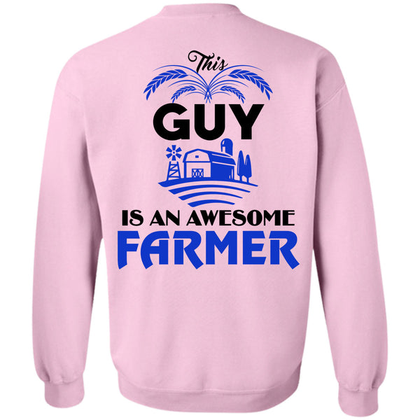 Being A Farmer T Shirt, This Guy Is An Awesome Farmer Sweatshirt