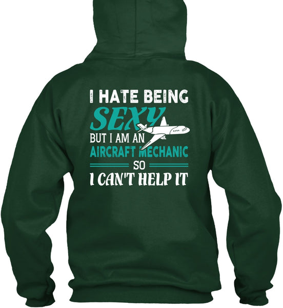 I Am An Aircraft Mechanic T Shirt, I Can't Help It T Shirt