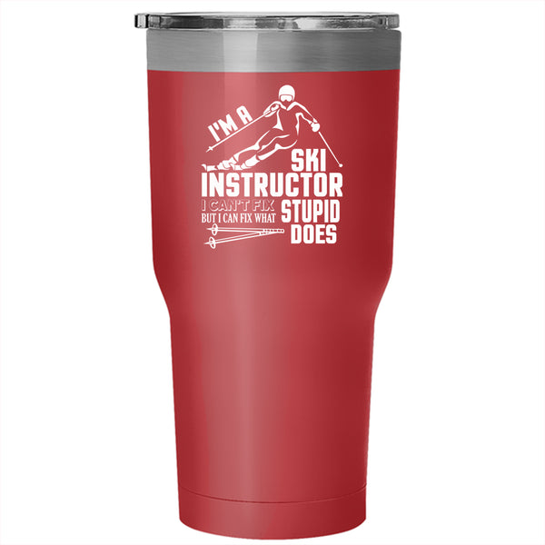 I'm A Ski Instructor Tumbler 30 oz Stainless Steel, Cool Gift For Instructor Travel Mug