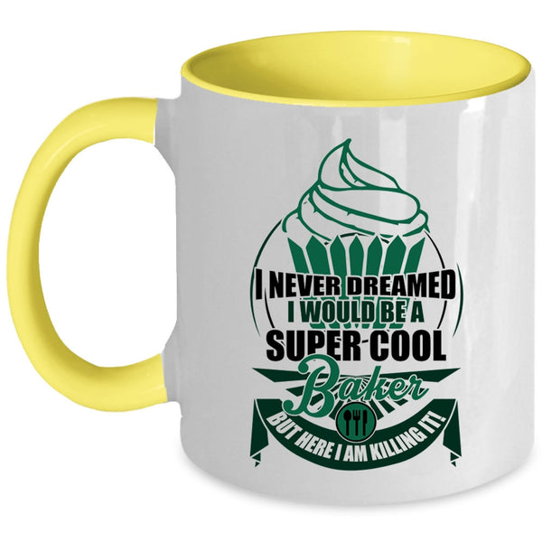 Cute Gift For Baker Coffee Mug, I Would Be A Cool Baker Accent Mug