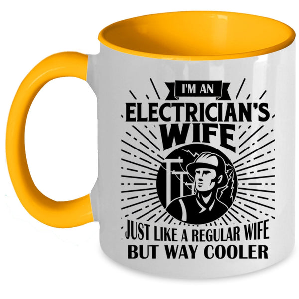 Cool Gift For My Wife Coffee Mug, I'm An Electrician's Wife Accent Mug