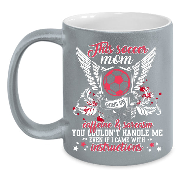 This Soccer Mom Runs On Caffeine Coffee Mug, Cute Mom Coffee Cup