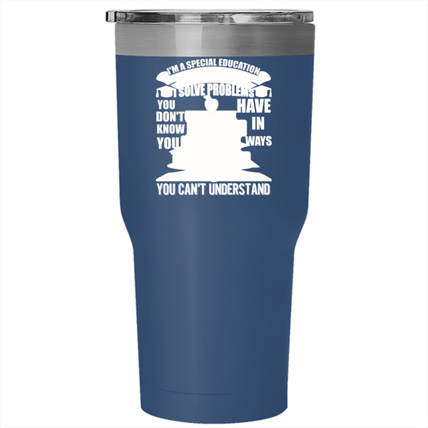 I'm A Special Education Teacher Tumbler 30 oz Stainless Steel, Funny Education Travel Mug