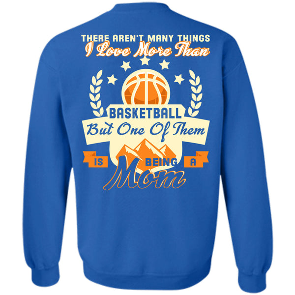 Being A Mom T Shirt, I Love Basketball Sweatshirt