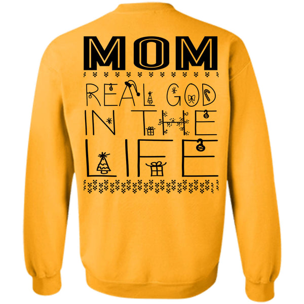 Being A Mom T Shirt, Mom Real God In The Life Sweatshirt