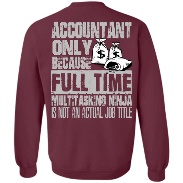 Full Time Multitasking T Shirt, I Love Accountant Sweatshirt