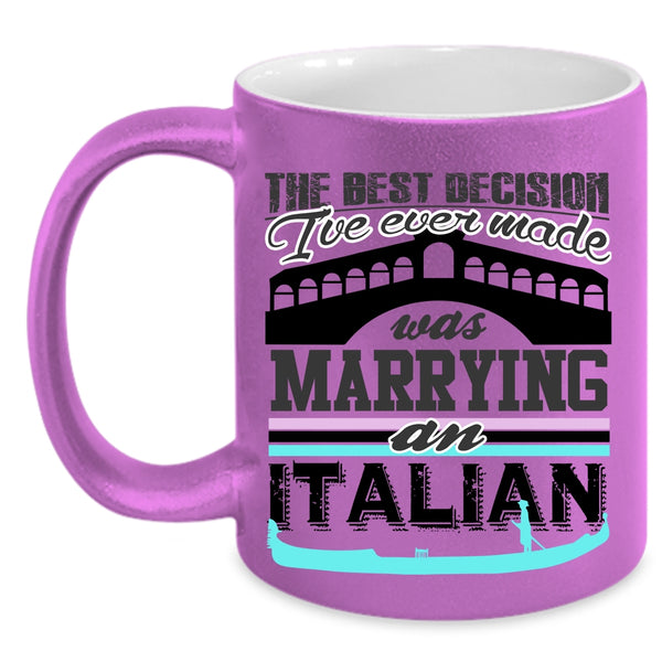 Love Coffee Mug, I've Ever Made Was Marrying An Italian Accent Mug